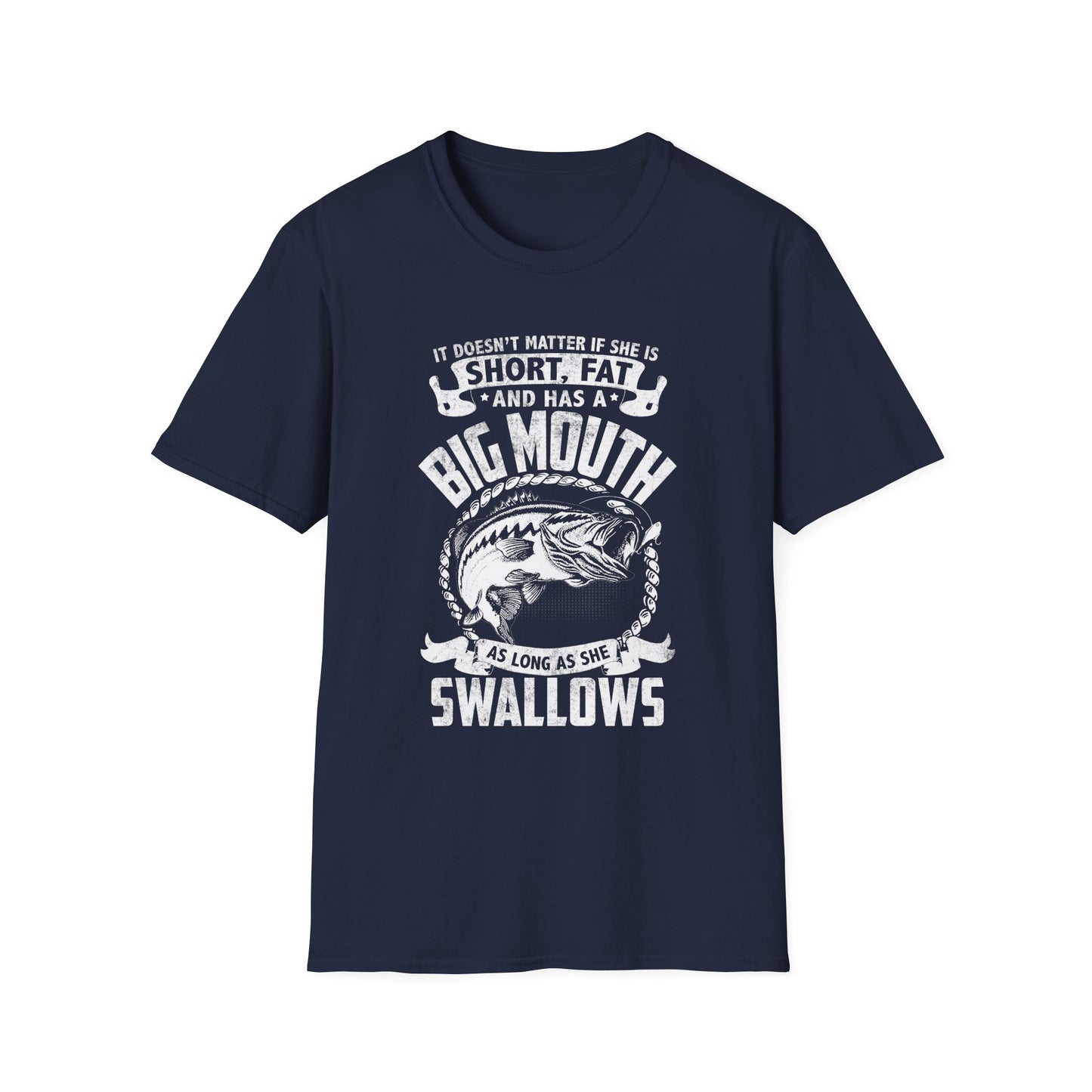 Funny Fishing Quote Unisex Softstyle T-Shirt - Perfect Gift for Anglers