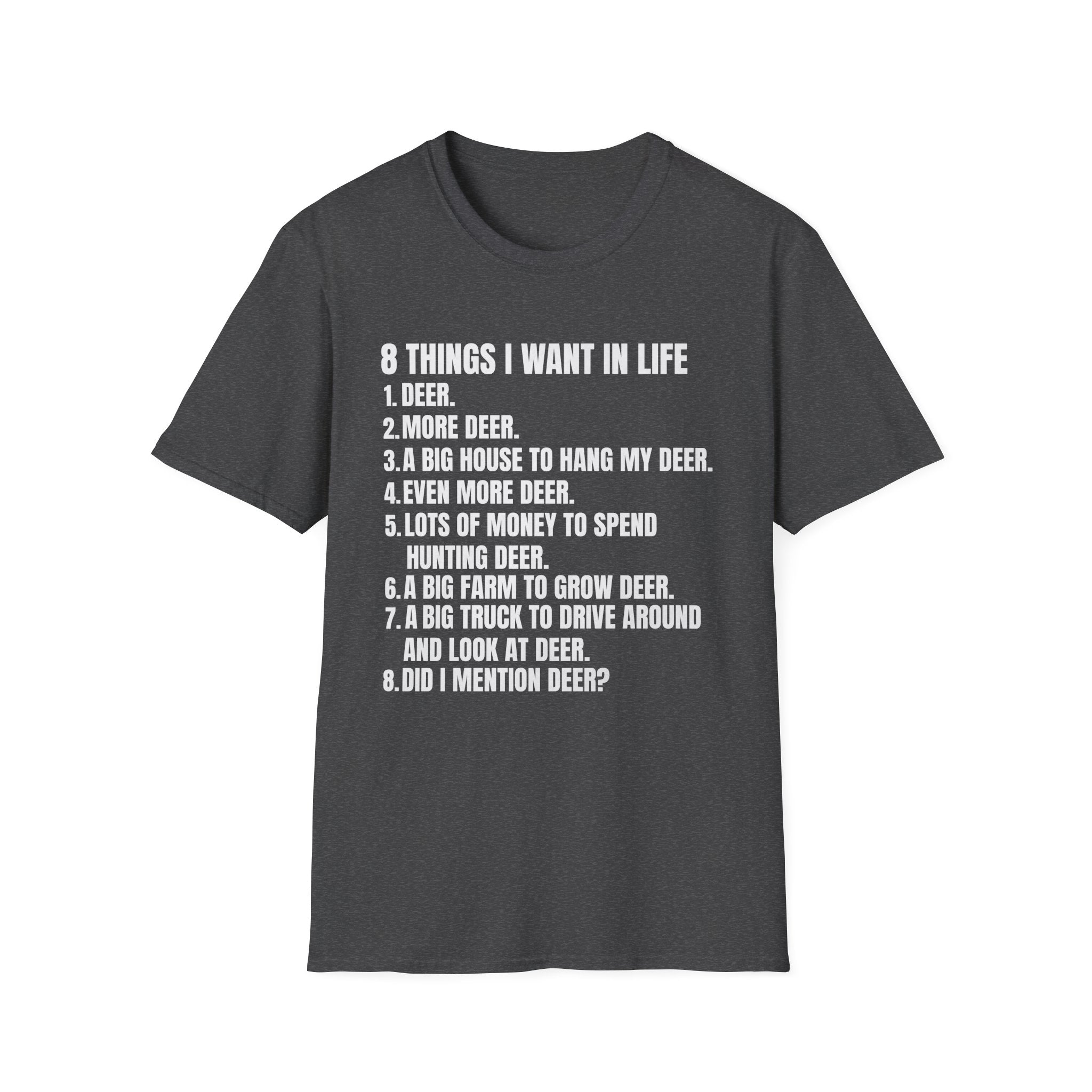 Hunting Life Unisex Softstyle T-Shirt - 8 Things I Want in Life Design