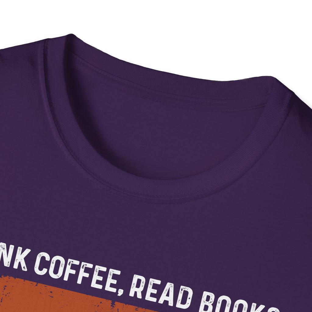 Drink Coffee Read Books Dismantle Systems T-Shirt