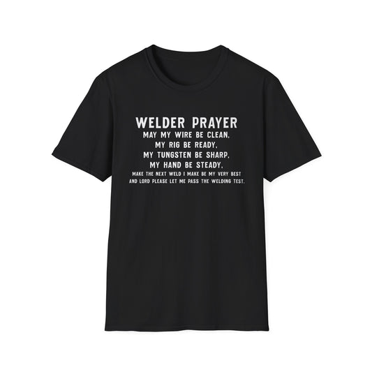 Welder Prayer Unisex Softstyle T-Shirt - Perfect Gift for Welders & Metalworkers