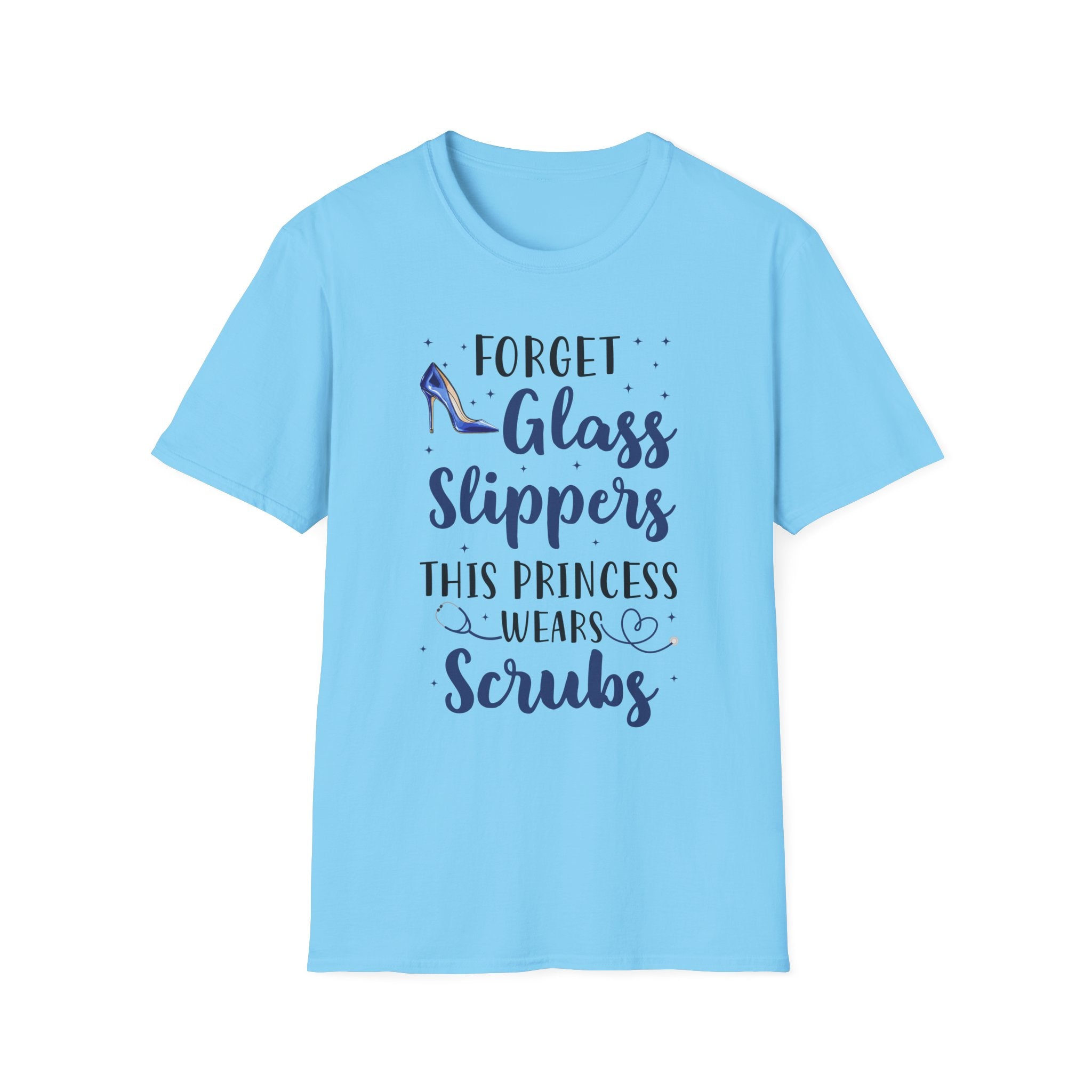 Forget Glass Slippers Princess Wears Scrubs Unisex T-Shirt, Nurse Gift, Medical Apparel, Healthcare Humor, Funny Nurse Shirt