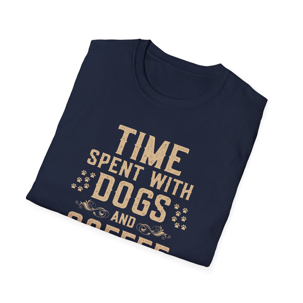 Time Spent with Dogs and Coffee Is Never Enough T-Shirt
