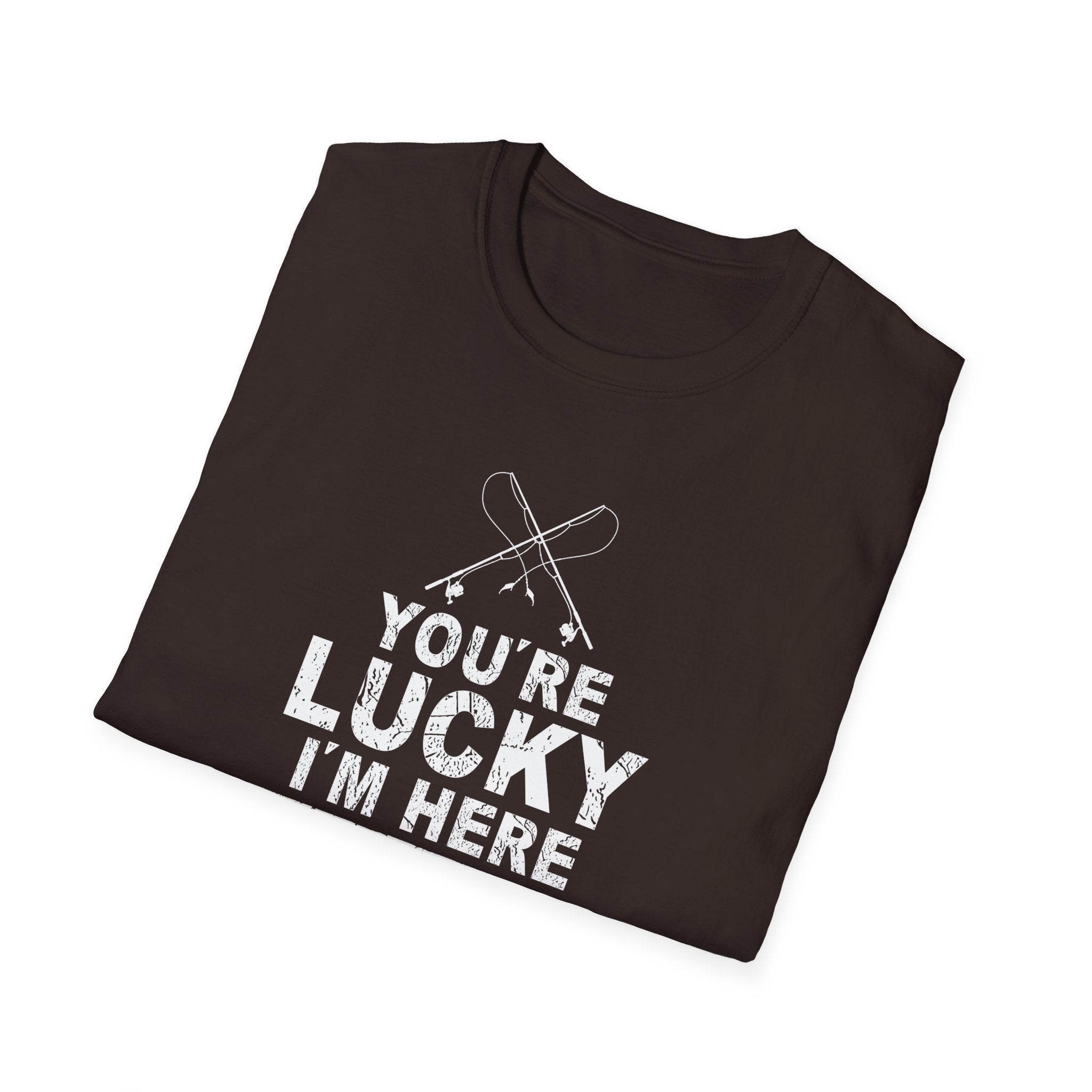 Funny Fishing T-Shirt - "You're Lucky I'm Here" Graphic Tee for Anglers
