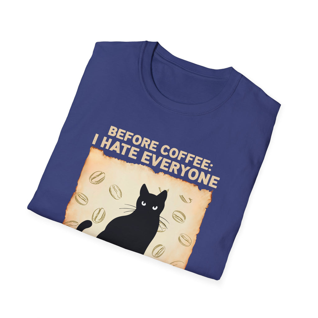 Coffee Lover Unisex T-Shirt - Before Coffee I Hate Everyone