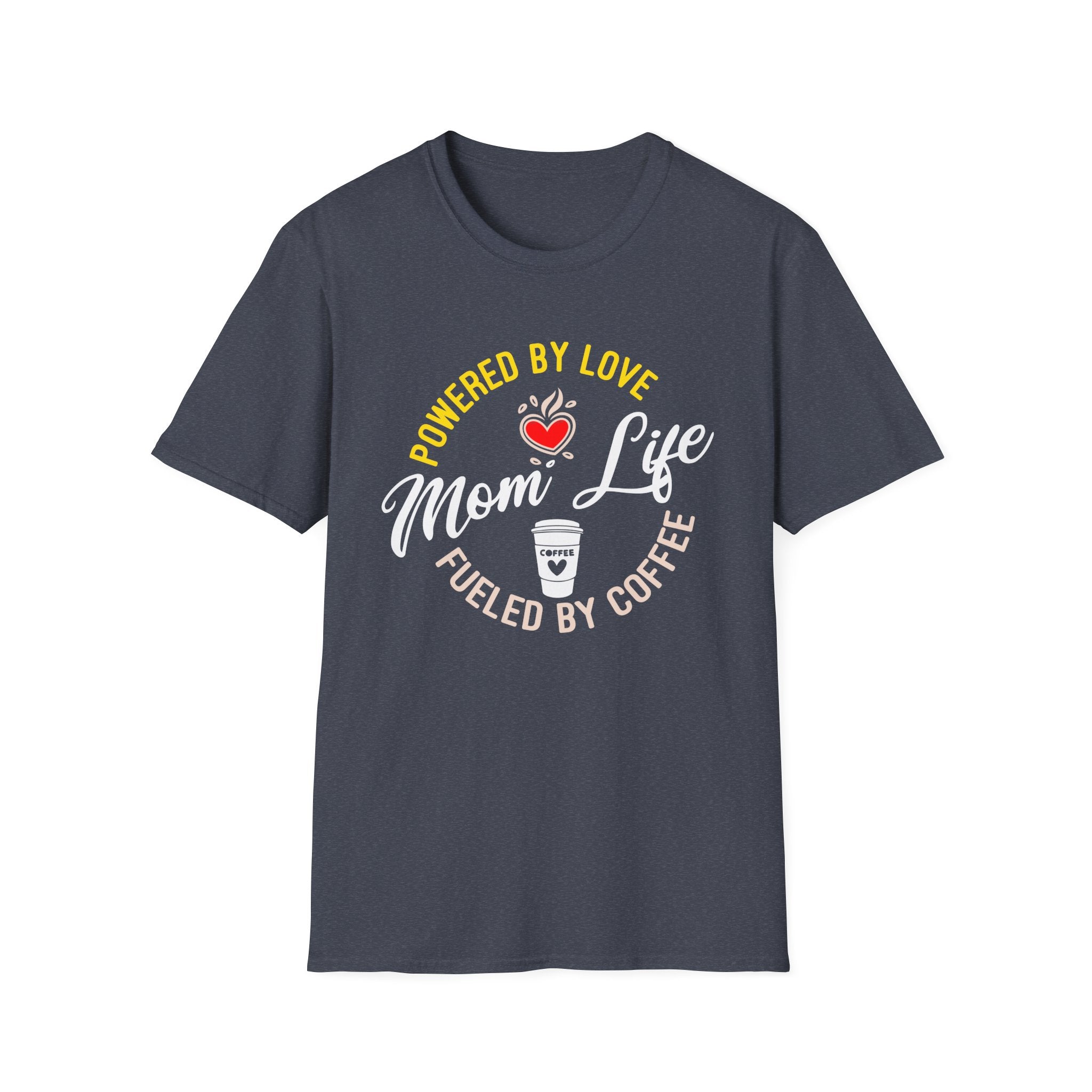 Mom Life: Powered by Love, Fueled by Coffee T-Shirt