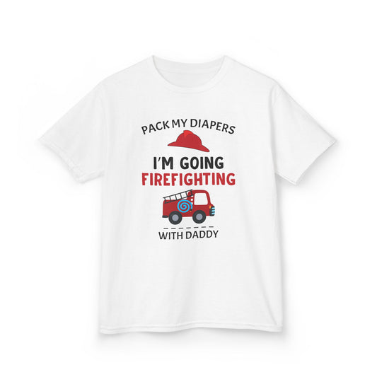 Firefighter Kids Tee - "Pack My Diapers, I'm Going Firefighting with Daddy"