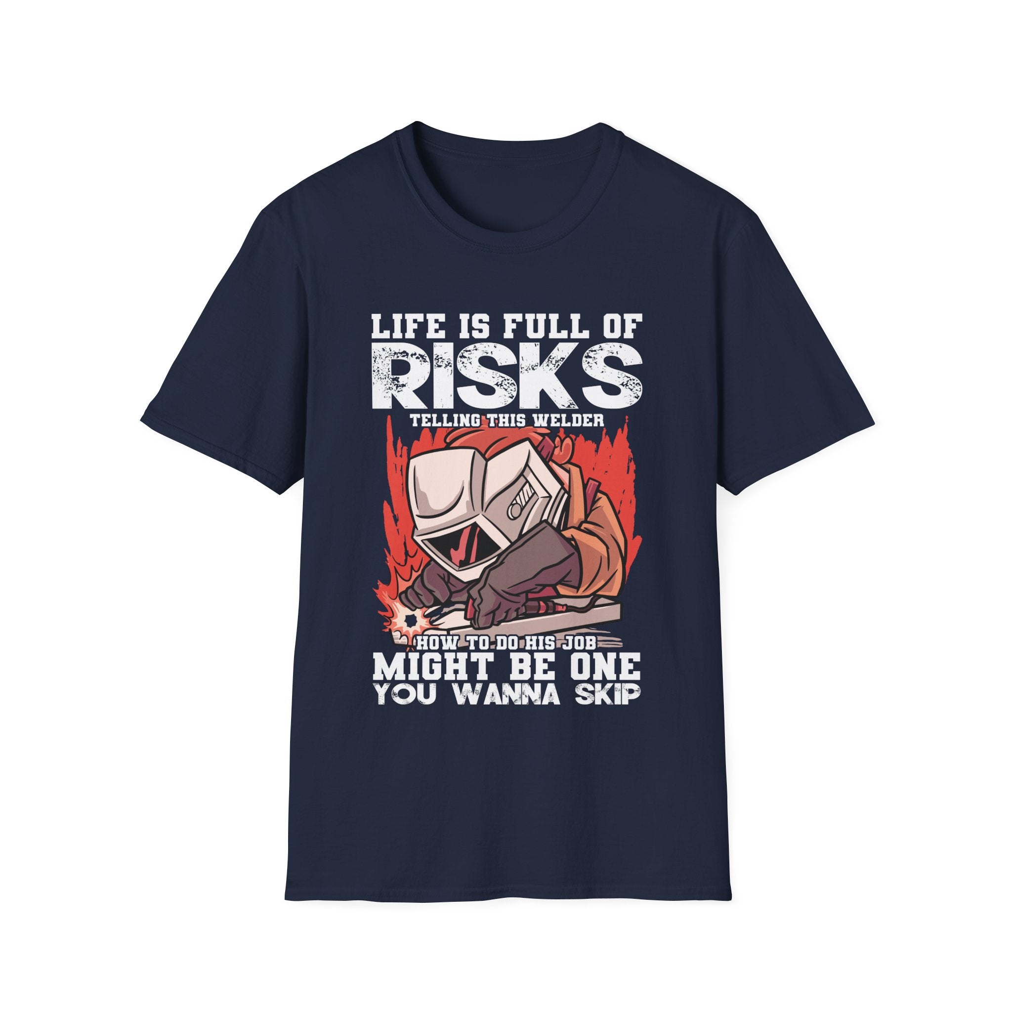 Welding Risks Unisex Softstyle T-Shirt - Perfect for Welders and Safety Enthusiasts