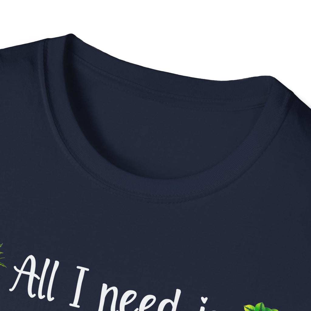 Plant Lover Unisex Softstyle Gardening T-Shirt - "All I Need Is This Plant and That Other Plant"