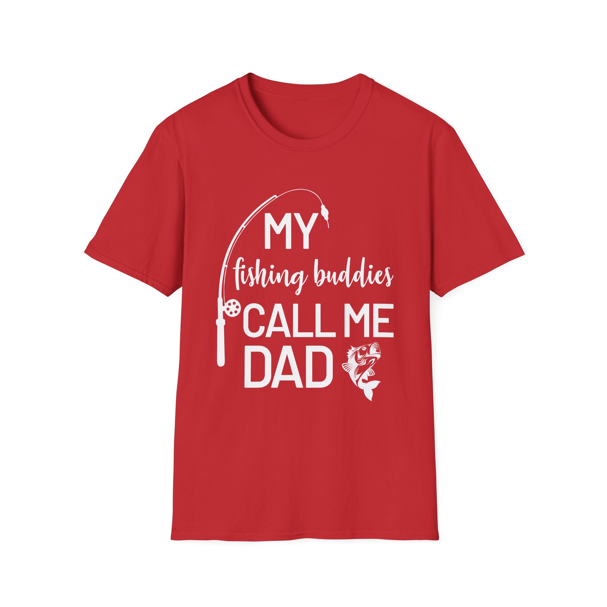 My Fishing Buddies Call Me Dad T-Shirt - Perfect Gift for Dads and Fishing Enthusiasts