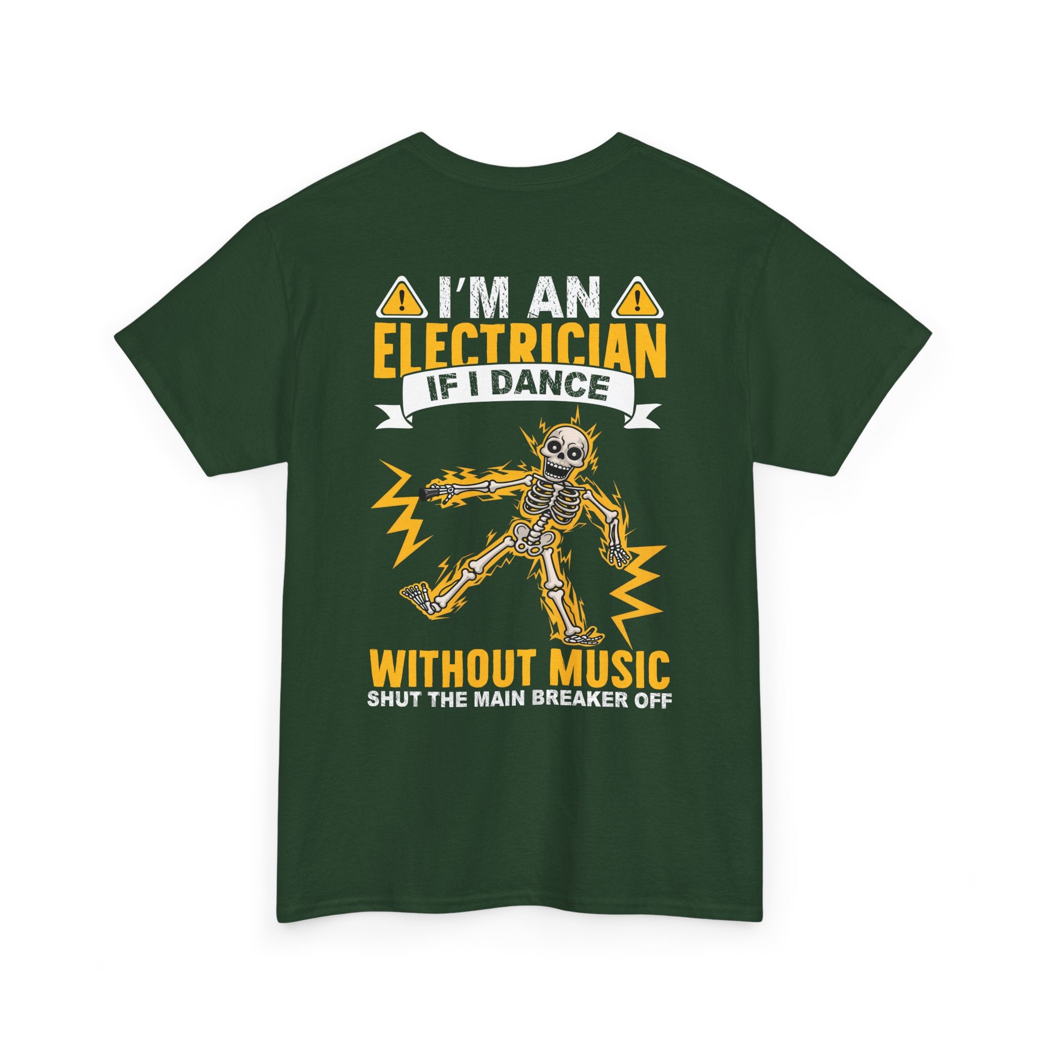 Electrician T‑Shirt — "I’m an Electrician: If I Dance Without Music Shut the Main Breaker Off" Graphic Tee