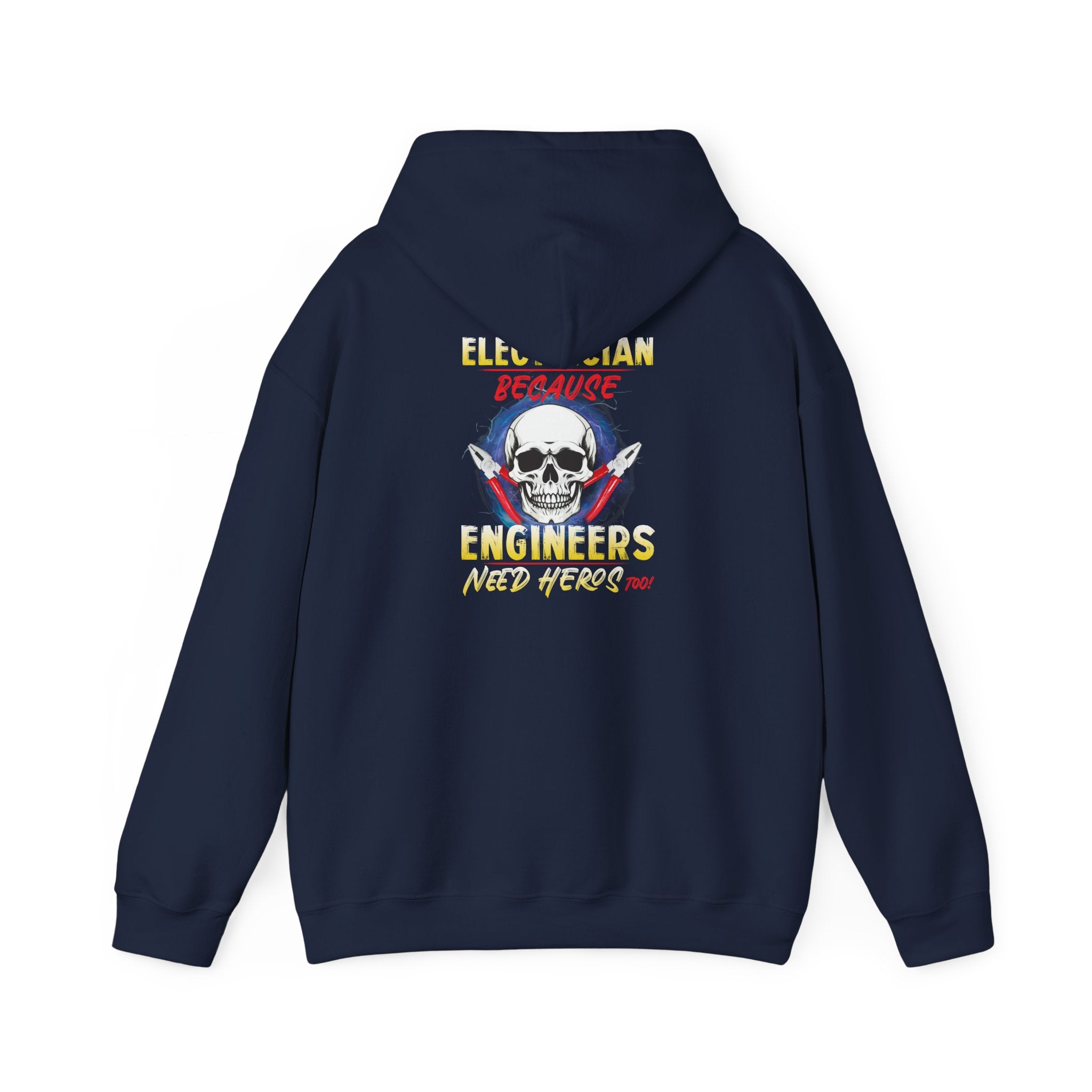 Electrician Hoodie — “Because Engineers Need Heroes” Skull Design
