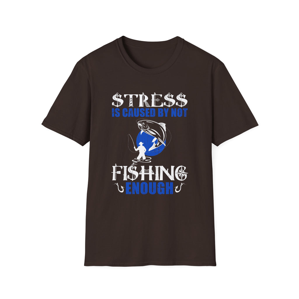 Funny Fishing T-Shirt - "Stress is Caused by Not Fishing Enough" - Unisex Softstyle Tee for Anglers
