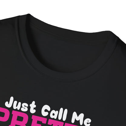 Fishing Unisex T-Shirt - 'just call me pretty and TAKE ME FISHING'