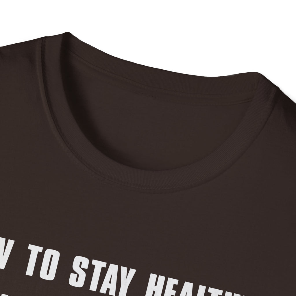 Funny How to Stay Healthy Unisex Softstyle T-Shirt for Hunters