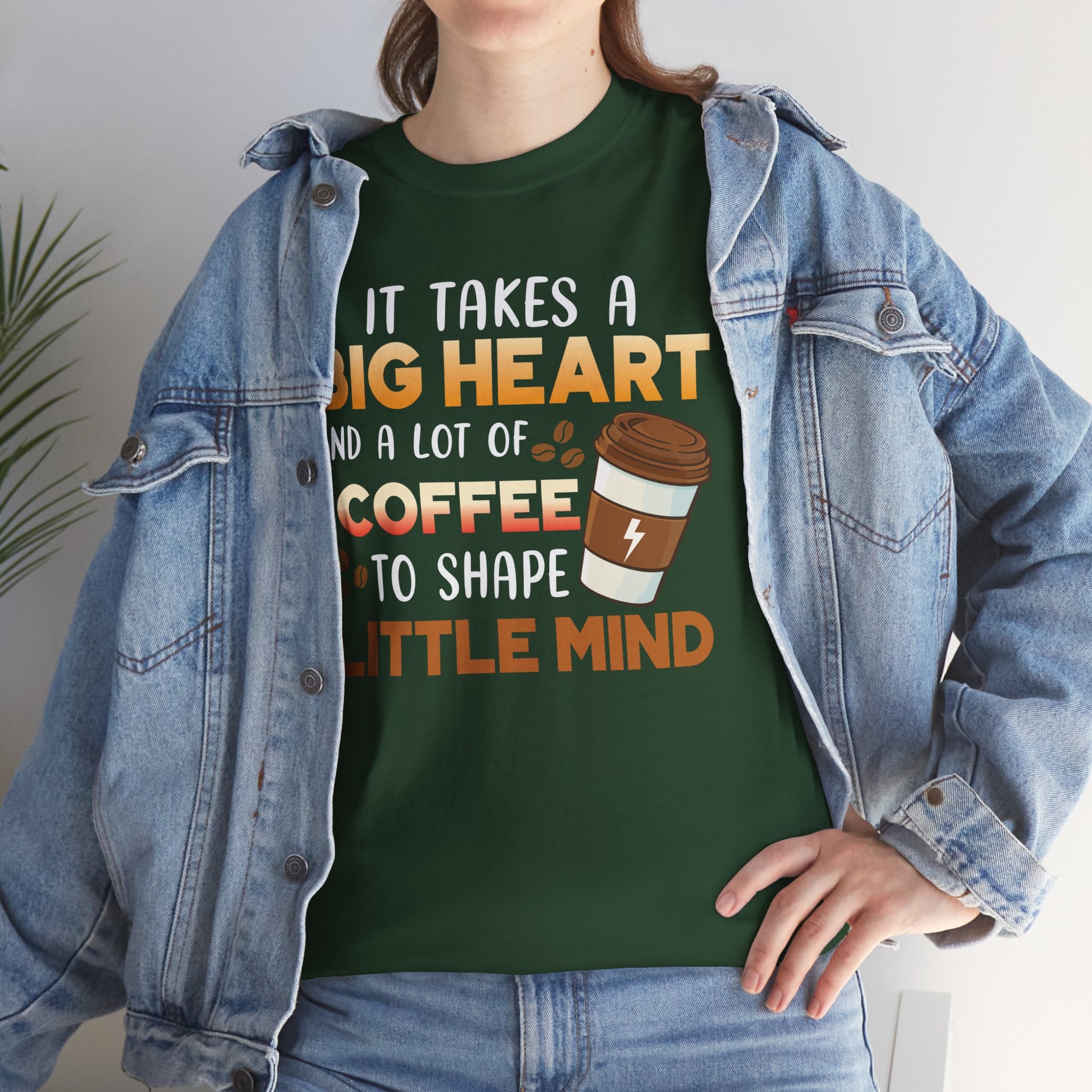 Teacher Coffee T‑Shirt — "It Takes a Big Heart and a Lot of Coffee to Shape Little Mind"