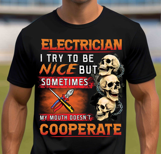 Electrician I Try To Be Nice But Sometimes Funny T-Shirt