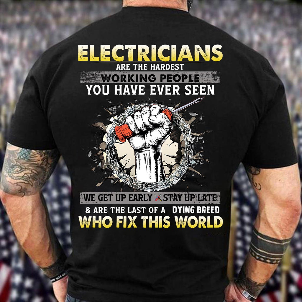 Electricians are the hardest-working people Funny T-Shirt