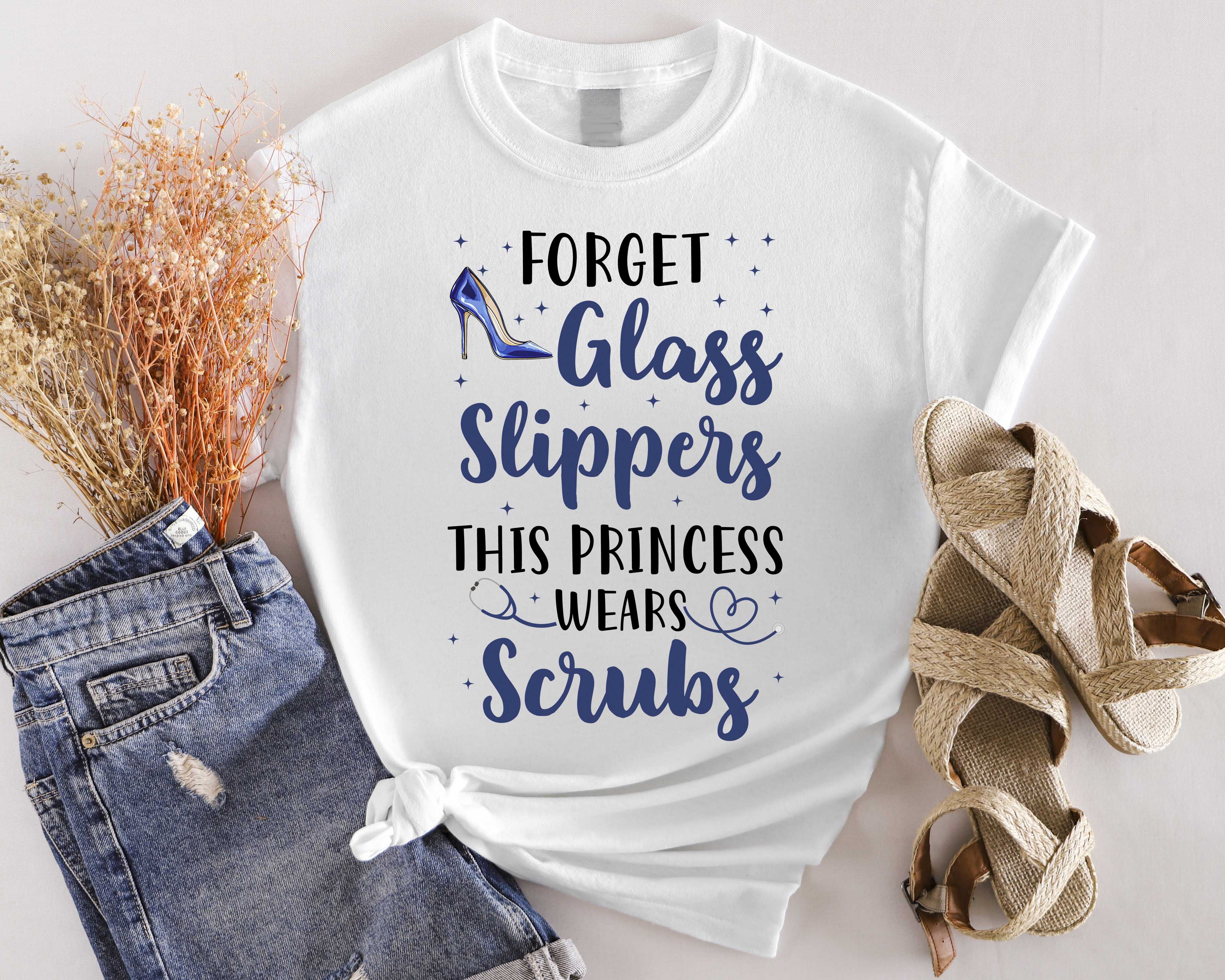 Forget Glass Slippers Princess Wears Scrubs Unisex T-Shirt, Nurse Gift, Medical Apparel, Healthcare Humor, Funny Nurse Shirt