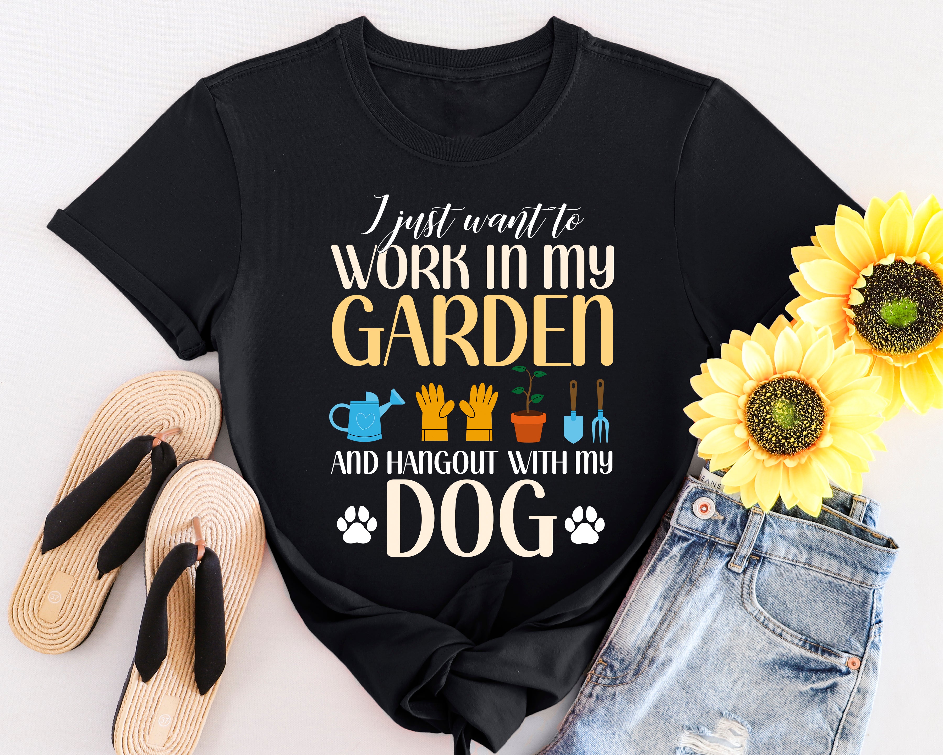 I Just Want To Work In My Garden And Hang Out With My Dogs T-Shirt