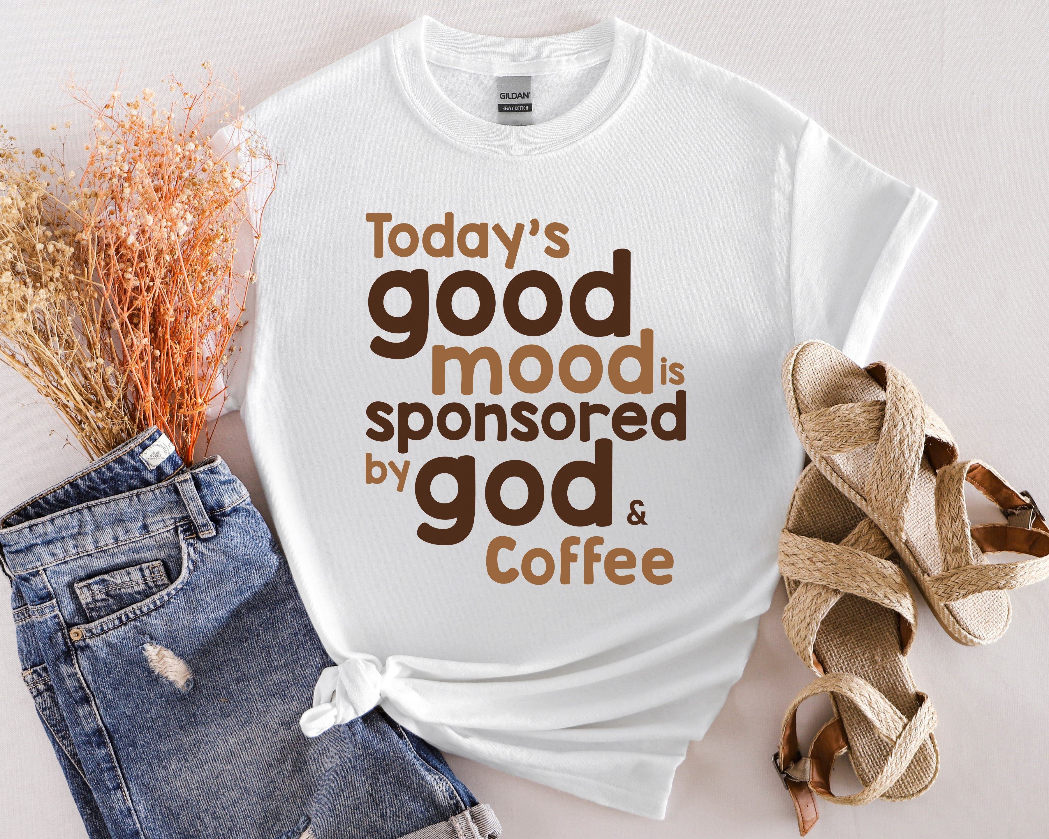 Today's Good Mood Sponsored by God & Coffee T-Shirt