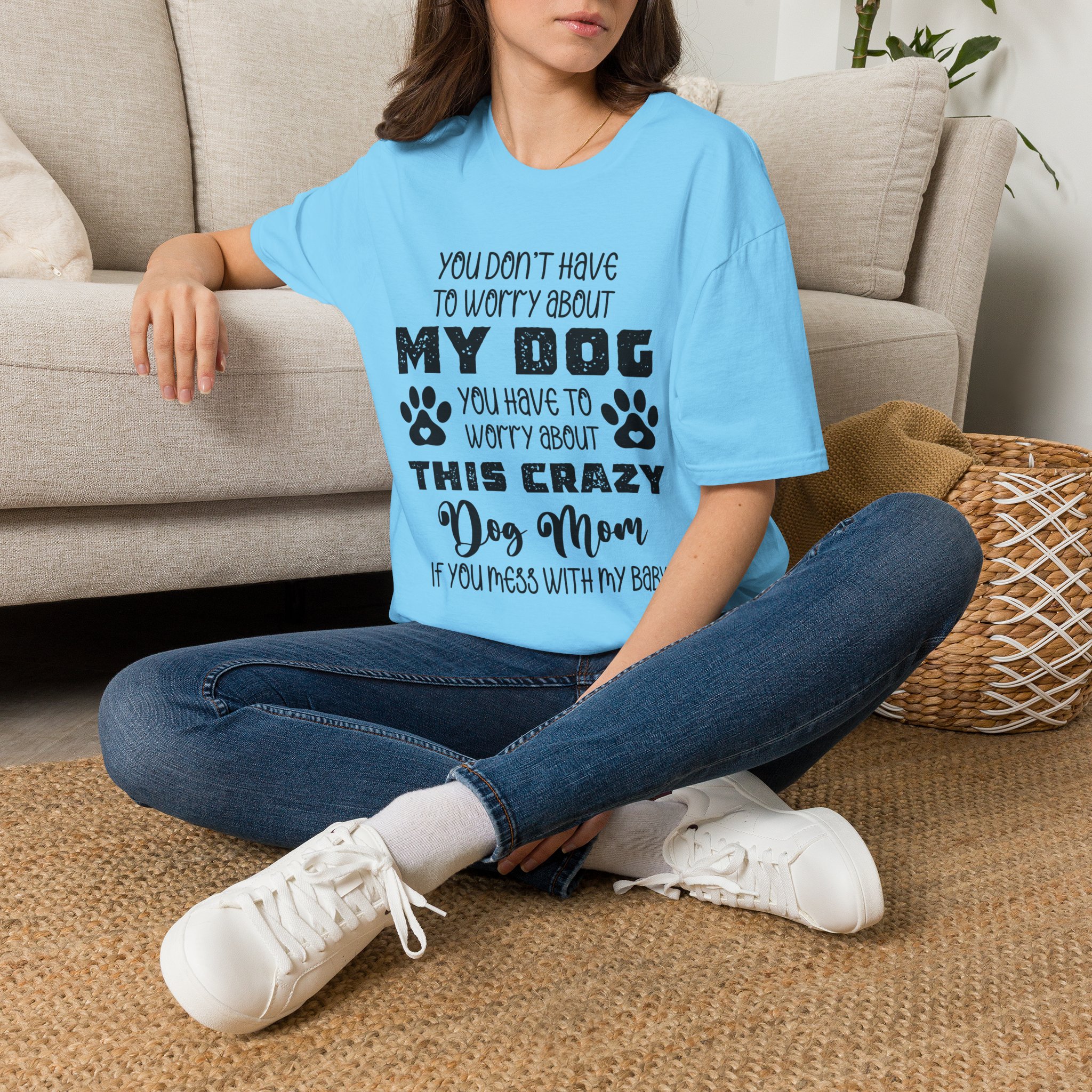 Dog Mom T-Shirt — "You Don't Have to Worry About My Dog" Paw Print Tee - Image 6