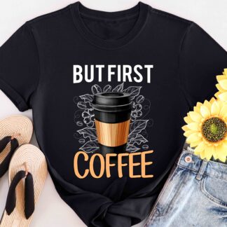 But First Coffee T-Shirt — Retro Coffee Cup Tee for Coffee Lovers