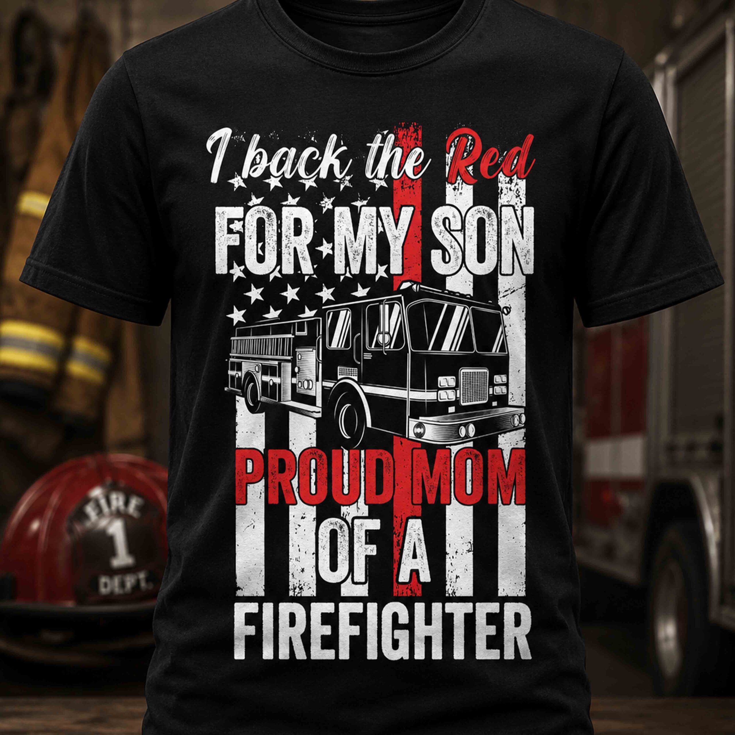 I Back the Red For My Son T‑Shirt — Proud Firefighter Mom Tee