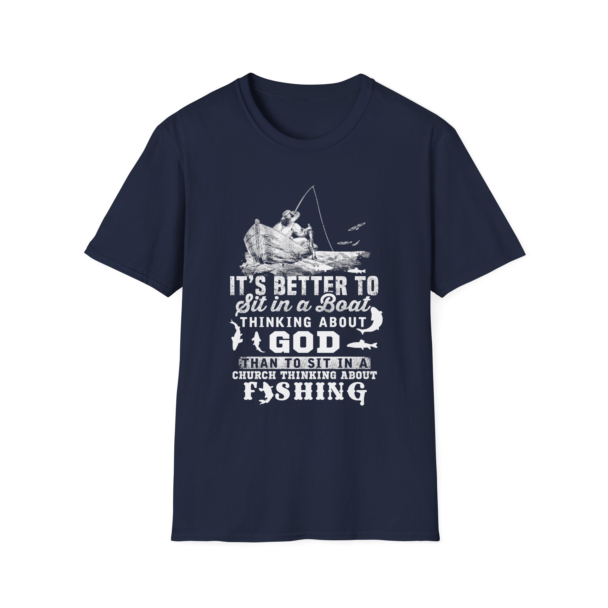 Fishing T-Shirt — "It’s Better to Sit in a Boat Thinking About God" Graphic Tee - Image 2